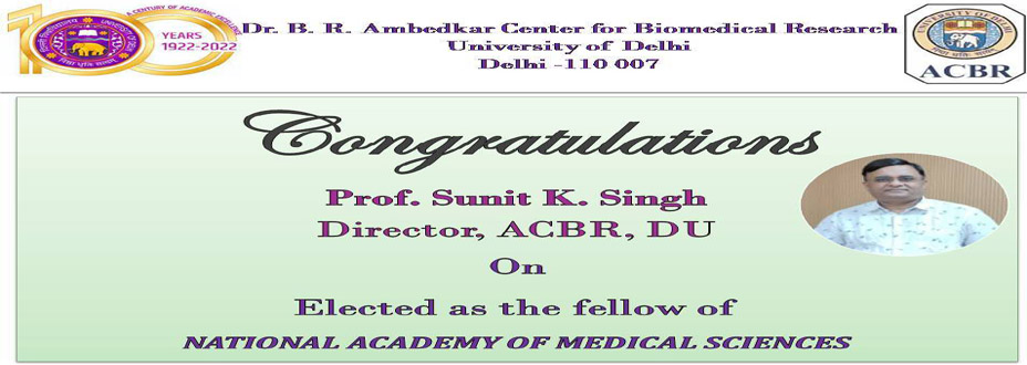 Prof. Sunit K. Singh,  Fellowship of National Academy of Medical Sciences
